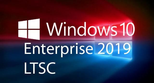Windows10企业版LTSC版本